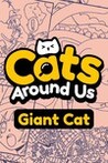 Cats Around Us: Giant Cat Image