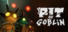 Pit of Goblin