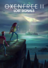 Oxenfree II: Lost Signals