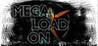 Mega Load On