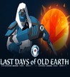 Last Days of Old Earth Image