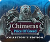 Chimeras: The Price of Greed Image