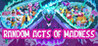 Random Acts of Madness