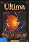 Ultima Worlds of Adventure 2: Martian Dreams Image