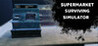 Supermarket Surviving Simulator Image