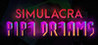 SIMULACRA: Pipe Dreams Image
