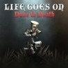 Life Goes On: Done to Death Image