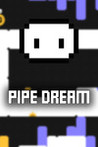 Pipe Dream Image