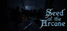Seed Of The Arcane: Episode 1 Image
