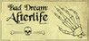 Bad Dream: Afterlife Image