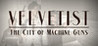 VELVETIST: The City of Machine Guns Image