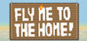 Fly Me To The Home! Image