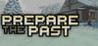 Prepare The Past