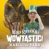 Miss Rosen's Wowtastic Marching Band