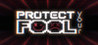 Protect Your Fool