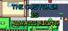 The Customer is Always Right!