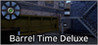 Barrel Time Deluxe