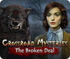 Crossroad Mysteries: The Broken Deal Image