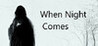 When Night Comes