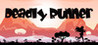 Deadly Runner Image