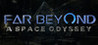 Far Beyond: A space odyssey