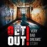 GET OUT - a 