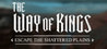 The Way of Kings: Escape the Shattered Plains