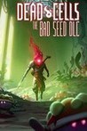 Dead Cells: The Bad Seed Image