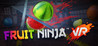 Fruit Ninja VR Image