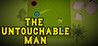 The Untouchable Man Image
