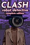 Clash: Robot Detective - Complete Edition Image