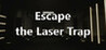 Escape the Laser Trap Image