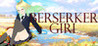 Berserker Girl
