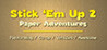 Stick 'Em Up 2: Paper Adventures