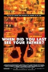 When Did You Last See Your Father?
