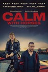 Calm with Horses (The Shadow of Violence)