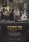 It's Not the Time of My Life