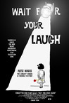 Wait for Your Laugh