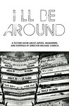 I'll Be Around