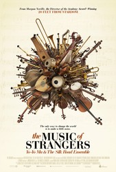 The Music of Strangers: Yo-Yo Ma and the Silk Road Ensemble