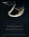 The Possession of Hannah Grace Image