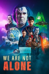 We Are Not Alone