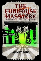 The Funhouse Massacre