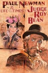 The Life and Times of Judge Roy Bean