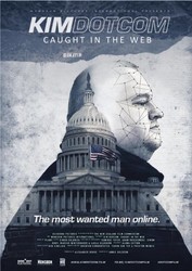 Kim Dotcom: Caught in the Web