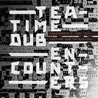 Teatime Dub Encounters [EP]