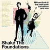 Shake the Foundations: Militant Funk & the Post-Punk Dancefloor 1978-1984 Image
