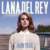 Born to Die Image