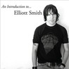 An  Introduction to Elliott Smith