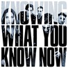 Knowing What You Know Now Image